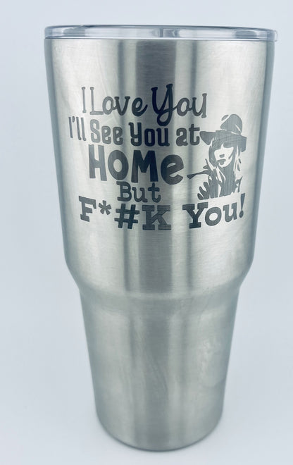 30oz Tumbler - Beth Dutton - I Love You But... F@#k You